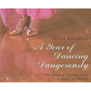 A Year of Dancing Dangerously