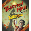 Traction Man Meets Turbodog