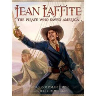 Jean Laffite: The Pirate Who Saved America