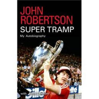 John Robertson - Super Tramp My Autobiography