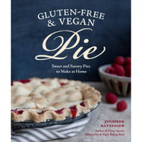 Gluten-Free and Vegan Pie  More than 50 Sweet &