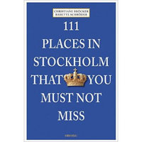 111 Places In Stockholm That You Must Not Miss