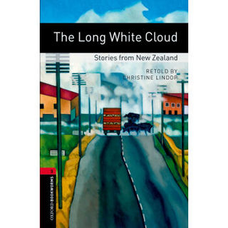 Oxford Bookworms Library: Level 3: The Long White Cloud: Stories from New Zealand