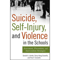 Suicide, Self-Injury, and Violence in the Schools