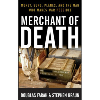 Merchant of Death: Money, Guns, Planes, and the Man Who Makes War Possible[军火商]