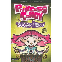 Sugar Hero: Princess Candy (Graphic Sparks Graphic Novels)