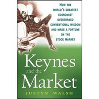Keynes And The Market[凯恩斯与市场：世界最伟大的经济学家如何颠覆传统智慧并在股票市场赢得财富]