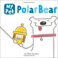 My Pet Polar Bear (My Pet (Price Stern Sloan)) [Board book]