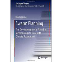 Swarm Planning: The Development of a Planning Methodology to Deal with Climate Adaptation