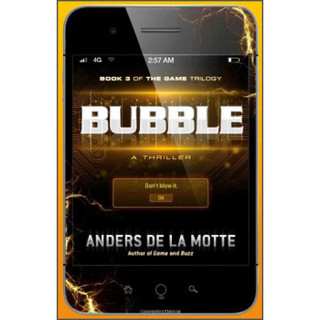 Bubble: A Thriller (The Game)