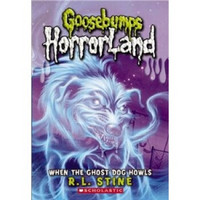 Goosebumps Horrorland #13: When the Ghost Dog Howls  鸡皮疙瘩惊恐乐园系列13：幽灵狗的呼叫