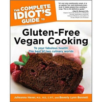 The Complete Idiot's Guide to Gluten-Free Vegan Cooking