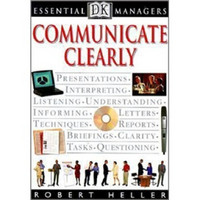 Essential Managers: Communicate Clearly (DK Essential Managers)