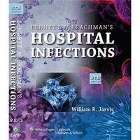 Bennett and Brachman's Hospital Infections (Hospital Infections (Bennett/Brachman))