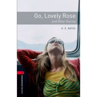 Oxford Bookworms Library: Level 3: Go, Lovely Rose and Other Stories
