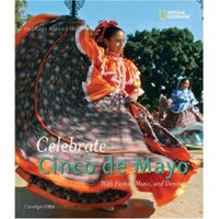 Celebrate Cinco de Mayo: With Fiestas, Music, and Dance