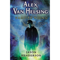 Alex Van Helsing: Vampire Rising