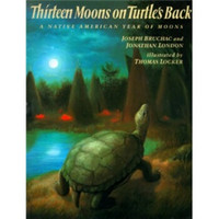 Thirteen Moons on Turtle's Back A Native American Year of Moons