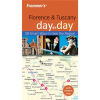 Frommer's Florence and Tuscany Day by Day, 2nd Edition[Frommer 佛罗伦萨、托斯卡纳]
