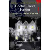 Gothic Short Stories (Wordsworth Mystery & Suprnatural)