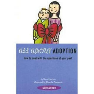 All About Adoption: How to Deal with the Questions of Your Past (Sunscreen Series)