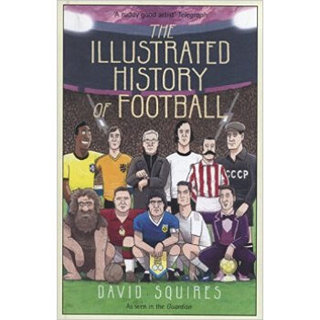 The Illustrated History of Football