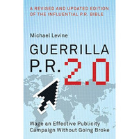 Guerrilla P.R. 2.0[企业游击公关：出奇制胜打赢低成本宣传战]