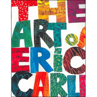 The Art of Eric Carle 艾瑞·卡尔的艺术
