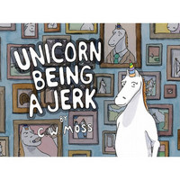 Unicorn Being a Jerk