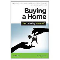 Buying a Home: The Missing Manual