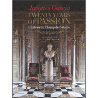 Jacques Garcia: Twenty Years of Passion: Chateau du Champ de Bataille[杰昆斯·卡谢尔]