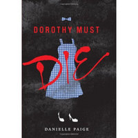 Dorothy Must Die