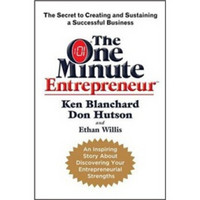 The One Minute Entrepreneur[杰出企业家速成：企业创建与经营的秘密]