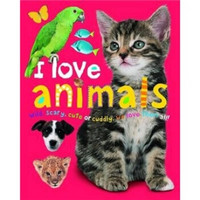 I Love Board Books (Padded): Animals [Board book]