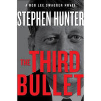 The Third Bullet: A Bob Lee Swagger Novel