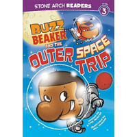 Buzz Beaker and the Outer Space Trip (Stone Arch Readers, Level 3)