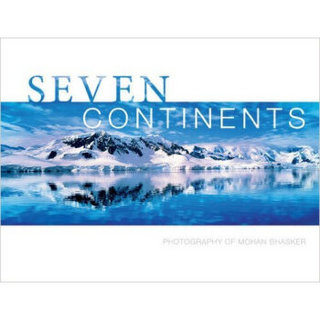 SEVEN CONTINENTS: Photography of Mohan Bhasker