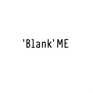Blank ME/半分一