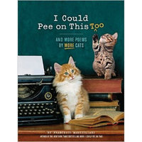 I Could Pee on This, Too  And More Poems by More