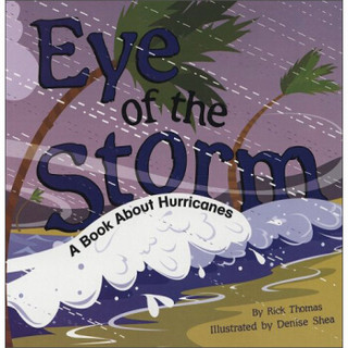Eye of the Storm: A Book About Hurricanes