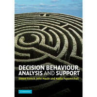 Decision Behaviour Analysis and Support: Concepts Practices Strategies[决策行为、分析和支持]