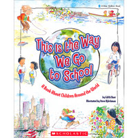 This Is the Way We Go to School我们是这样上学的: 关于全世界孩子的一本书