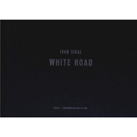 Ivan Sigal: White Road