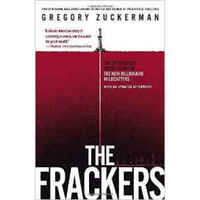 The Frackers  The Outrageous Inside Story of the
