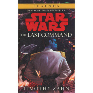 The Last Command: Star Wars (The Thrawn Trilogy)