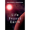 Life Beyond Earth: The Search for Habitable Worlds in the Universe