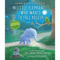 The Little Elephant Who Wants to Fall Asleep