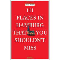 111 Places In Hamburg That You Shouldn'T Miss