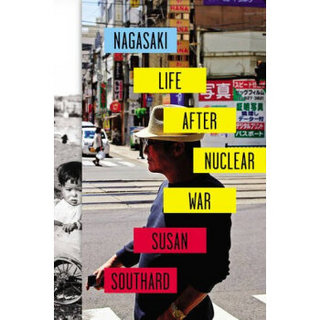 Nagasaki  Life After Nuclear War