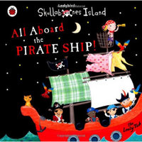 All Aboard the Pirate Ship! (Skullabones Island) 英文原版